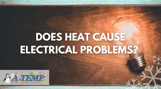 does-heat-cause-electrical-problems